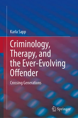 Abbildung von Sapp | Criminology, Therapy, and the Ever-Evolving Offender | 1. Auflage | 2026 | beck-shop.de