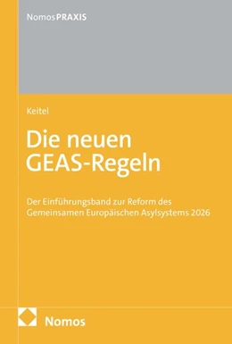 Abbildung von Keitel | Die neuen GEAS-Regeln | 1. Auflage | 2026 | beck-shop.de