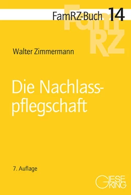 Abbildung von Zimmermann | Die Nachlasspflegschaft | 7. Auflage | 2026 | 14 | beck-shop.de