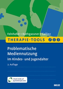 Abbildung von Felnhofer / Kothgassner | Therapie-Tools Problematische Mediennutzung im Kindes- und Jugendalter | 2. Auflage | 2026 | beck-shop.de