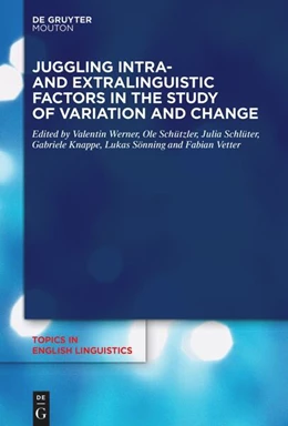 Abbildung von Werner / Schützler | Juggling Intra- and Extralinguistic Factors in the Study of Variation and Change | 1. Auflage | 2026 | 121 | beck-shop.de