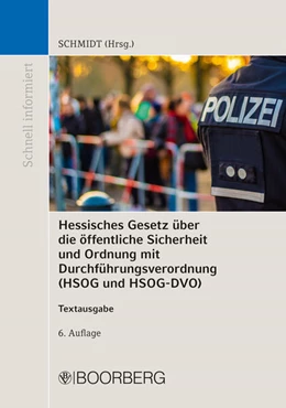 Abbildung von Schmidt | Hessisches Gesetz über die öffentliche Sicherheit und Ordnung mit Durchführungsverordnung (HSOG und HSOG-DVO) | 6. Auflage | 2026 | beck-shop.de