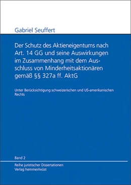 Abbildung von Seuffert | Der Schutz des Aktieneigentums nach Art. 14 GG und seine Auswirkungen im Zusammenhang mit dem Ausschluss von Minderheitsaktionären gemäß §§ 327a ff. AktG | 1. Auflage | 2006 | 2 | beck-shop.de