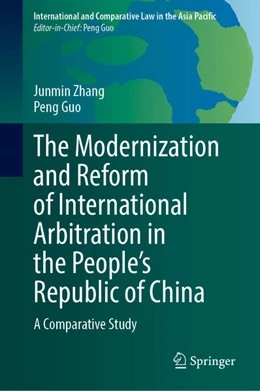 Abbildung von Zhang / Guo | The Modernization and Reform of International Arbitration in the People’s Republic of China | 1. Auflage | 2026 | beck-shop.de