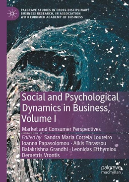 Abbildung von Loureiro / Papasolomou | Social and Psychological Dynamics in Business, Volume I | 1. Auflage | 2027 | beck-shop.de