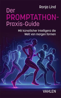 Abbildung von Lind | Der PROMPTATHON-Praxis-Guide | 1. Auflage | 2026 | beck-shop.de