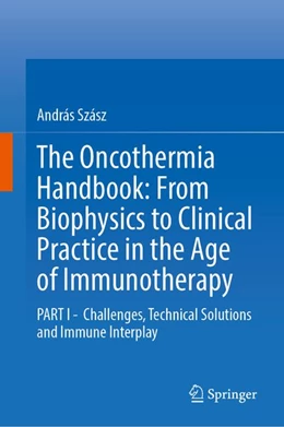 Abbildung von Szász | The Oncothermia Handbook: From Biophysics to Clinical Practice in the Age of Immunotherapy | 1. Auflage | 2026 | beck-shop.de