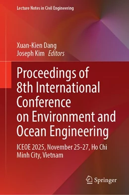 Abbildung von Dang / Kim | Proceedings of 8th International Conference on Environment and Ocean Engineering | 1. Auflage | 2027 | beck-shop.de