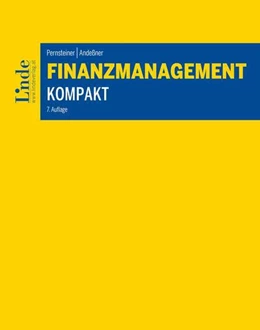 Abbildung von Pernsteiner / Andeßner | Finanzmanagement kompakt | 7. Auflage | 2024 | beck-shop.de