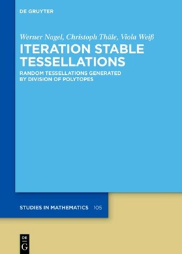 Abbildung von Nagel / Thäle | Iteration Stable Tessellations | 1. Auflage | 2026 | 105 | beck-shop.de