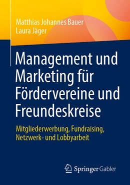 Abbildung von Bauer / Jäger | Management und Marketing für Fördervereine und Freundeskreise | 1. Auflage | 2027 | beck-shop.de