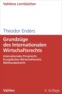 Abbildung von Enders | Grundzüge des Internationalen Wirtschaftsrechts | 4. Auflage | 2026 | beck-shop.de