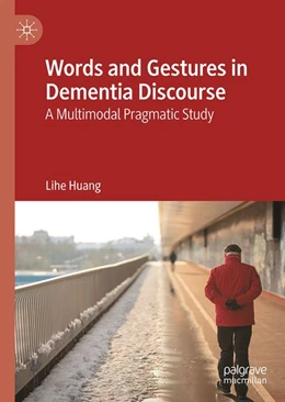 Abbildung von Huang | Words and Gestures in Dementia Discourse | 1. Auflage | 2026 | beck-shop.de