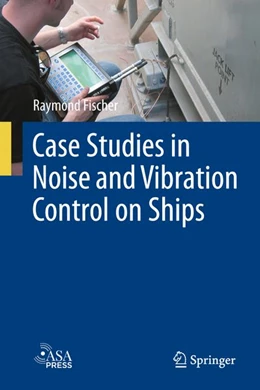 Abbildung von Fischer | Case Studies in Noise and Vibration Control on Ships | 1. Auflage | 2027 | beck-shop.de