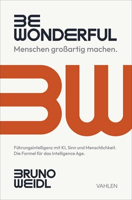 Abbildung von Weidl | Be Wonderful - Menschen großartig machen | 1. Auflage | 2026 | beck-shop.de