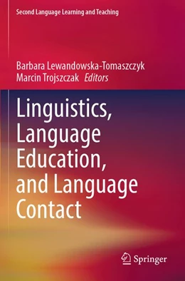 Abbildung von Lewandowska-Tomaszczyk / Trojszczak | Linguistics, Language Education, and Language Contact | 1. Auflage | 2026 | beck-shop.de