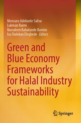 Abbildung von Salisu / Raimi | Green and Blue Economy Frameworks for Halal Industry Sustainability | 1. Auflage | 2026 | beck-shop.de
