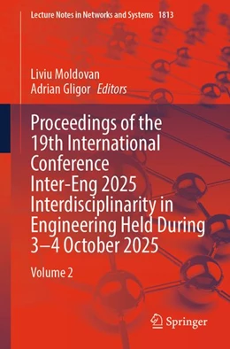Abbildung von Moldovan / Gligor | Proceedings of the 19th International Conference Inter-Eng 2025 Interdisciplinarity in Engineering Held During 3-4 October 2025 | 1. Auflage | | beck-shop.de