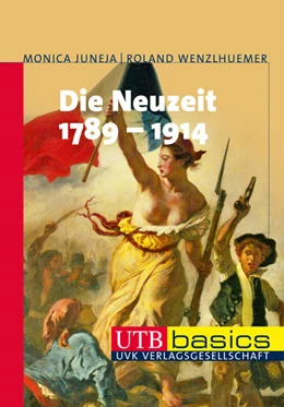 Abbildung von Wenzlhuemer / Juneja | Die Neuzeit 1789-1914 | 1. Auflage | 2013 | beck-shop.de