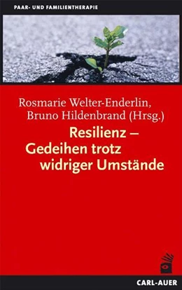 Abbildung von Welter-Enderlin / Hildenbrand | Resilienz - Gedeihen trotz widriger Umstände | 5. Auflage | 2015 | beck-shop.de