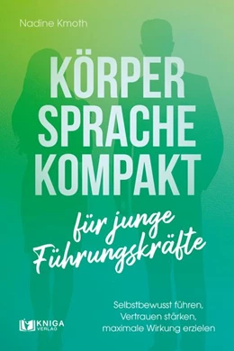 Abbildung von Kmoth | Körpersprache kompakt für junge Führungskräfte | 1. Auflage | 2026 | beck-shop.de