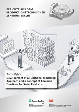 Abbildung von Dybov / Stark | Development of a Functional Modelling Approach and a Concept of Common Functions for Serial Products | 1. Auflage | 2026 | beck-shop.de