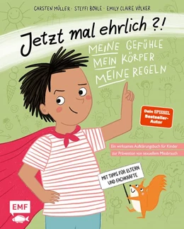 Abbildung von Müller / Bohle | Jetzt mal ehrlich?!: Meine Gefühle, mein Körper, meine Regeln! Ein wirksames Aufklärungsbuch für Kinder zur Prävention von sexuellem Missbrauch | 1. Auflage | 2026 | beck-shop.de