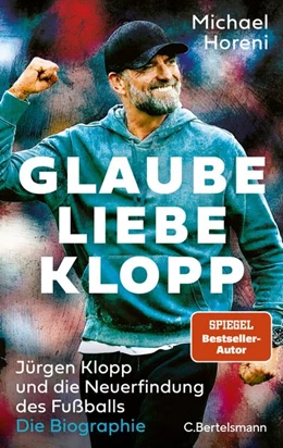Abbildung von Horeni | Glaube, Liebe, Klopp | 1. Auflage | 2026 | beck-shop.de