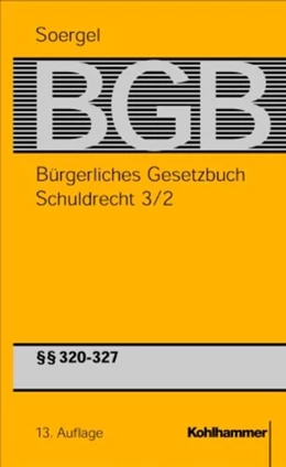Abbildung von Soergel | Bürgerliches Gesetzbuch mit Einführungsgesetz und Nebengesetzen: BGB, Band 5/2: Schuldrecht 3/2 §§ 320 - 327 BGB | 13. Auflage | 2005 | beck-shop.de