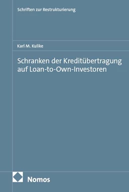 Abbildung von Kulike | Schranken der Kreditübertragung auf Loan-to-Own-Investoren | 1. Auflage | 2026 | 41 | beck-shop.de