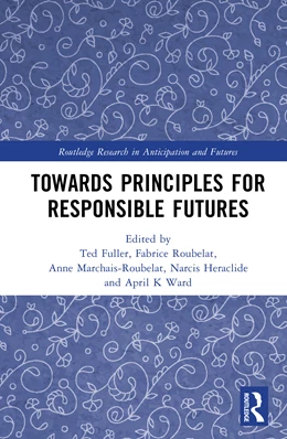 Abbildung von Fuller / Roubelat | Towards Principles for Responsible Futures | 1. Auflage | 2026 | beck-shop.de