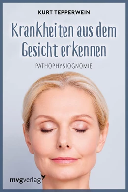 Abbildung von Tepperwein | Krankheiten aus dem Gesicht erkennen | 9. Auflage | 2019 | beck-shop.de