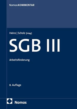 Abbildung von Heinz / Scholz (Hrsg.) | Sozialgesetzbuch III: SGB III | 8. Auflage | 2026 | beck-shop.de