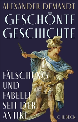 Abbildung von Demandt | Geschönte Geschichte | 1. Auflage | 2026 | beck-shop.de