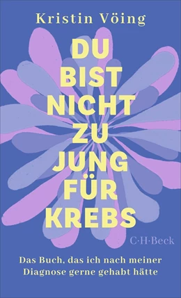 Abbildung von Vöing | Du bist nicht zu jung für Krebs | 1. Auflage | 2026 | beck-shop.de