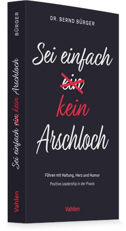 Abbildung von Bürger | Sei einfach kein Arschloch | 1. Auflage | 2027 | beck-shop.de