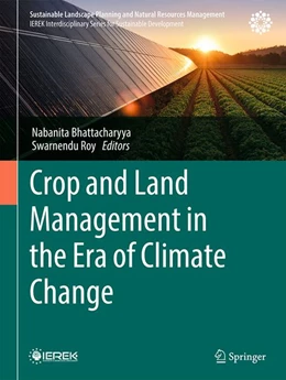 Abbildung von Bhattacharyya / Roy | Crop and Land Management in the Era of Climate Change | 1. Auflage | 2026 | beck-shop.de