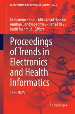 Abbildung von Kaiser / Hossain | Proceedings of Trends in Electronics and Health Informatics | 1. Auflage | 2027 | beck-shop.de