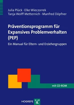 Abbildung von Döpfner / Plück | Präventionsprogramm für Expansives Problemverhalten (PEP) | 1. Auflage | 2006 | beck-shop.de