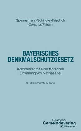 Abbildung von Spennemann / Schindler-Friedrich | Bayerisches Denkmalschutzgesetz | 9. Auflage | 2026 | beck-shop.de