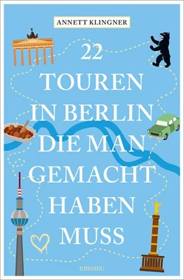 Abbildung von Klingner | 22 Touren in Berlin, die man gemacht haben muss | 2. Auflage | 2026 | beck-shop.de