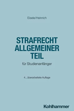 Abbildung von Eisele / Heinrich | Strafrecht Allgemeiner Teil | 4. Auflage | 2026 | beck-shop.de