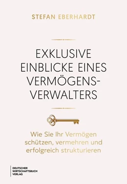 Abbildung von Eberhardt | Exklusive Einblicke eines Vermögensverwalters | 1. Auflage | 2026 | beck-shop.de