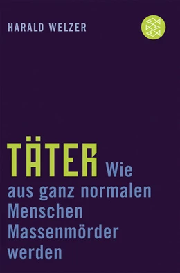 Abbildung von Welzer | Täter | 5. Auflage | 2011 | 16732 | beck-shop.de