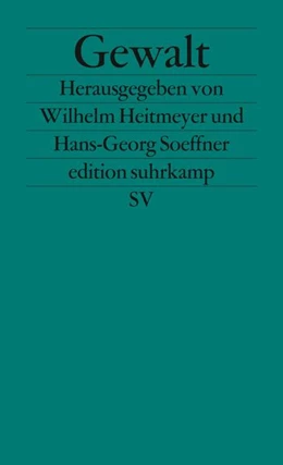 Abbildung von Heitmeyer / Soeffner | Gewalt | 3. Auflage | 2004 | beck-shop.de
