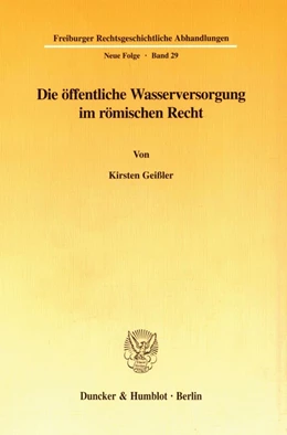 Abbildung von Geißler | Die öffentliche Wasserversorgung im römischen Recht. | 1. Auflage | 1998 | beck-shop.de