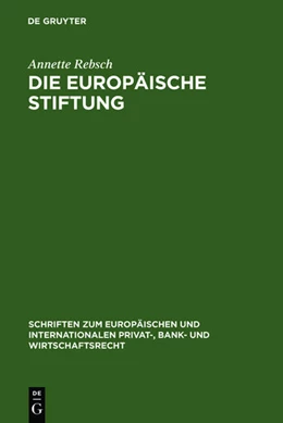 Abbildung von Rebsch | Die Europäische Stiftung | 1. Auflage | 2007 | 13 | beck-shop.de