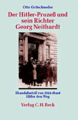 Abbildung von Gritschneder | Der Hitler-Prozeß und sein Richter Georg Neithardt | 1. Auflage | 2001 | beck-shop.de