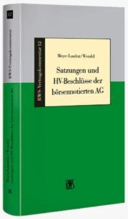 Abbildung von Meyer-Landrut / Wendel | Satzungen und HV-Beschlüsse der börsenorientierten AG | 2. Auflage | 2011 | 12 | beck-shop.de