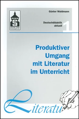 Abbildung von Waldmann | Produktiver Umgang mit Literatur im Unterricht | 7. Auflage | 2021 | beck-shop.de